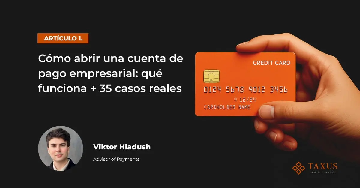 Cómo abrir una cuenta de pago empresarial: qué funciona + 35 casos reales