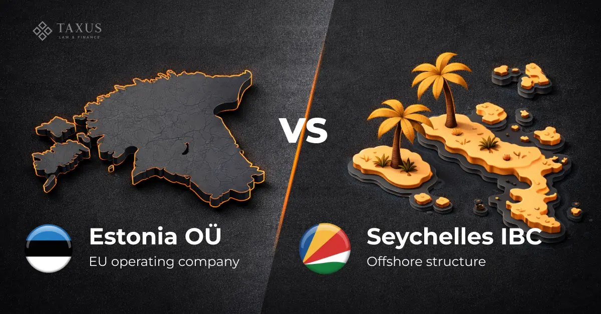 Сейшели vs Естонія: як та коли обрати юрисдикцію під ваші бізнес-цілі?
