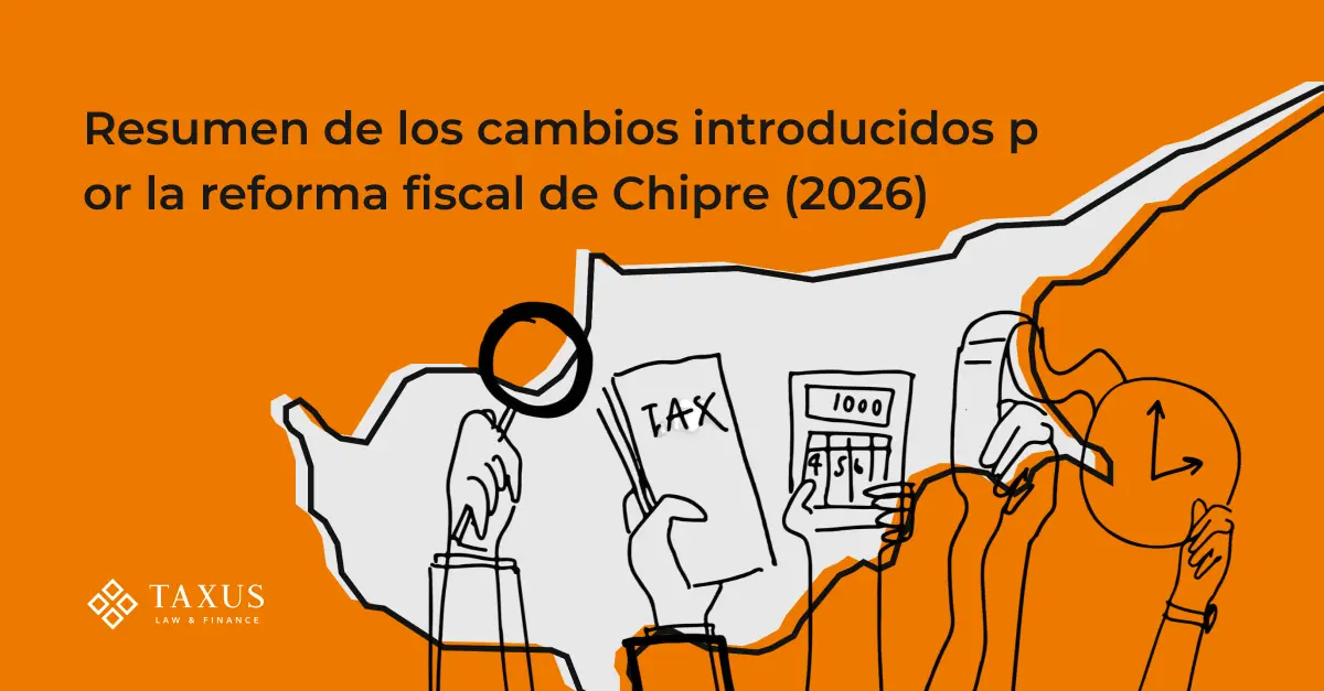 Resumen de los cambios introducidos por la reforma fiscal de Chipre