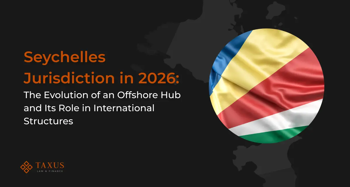 Seychelles Jurisdiction in 2026: The Evolution of an Offshore Hub and Its Role in International Structures